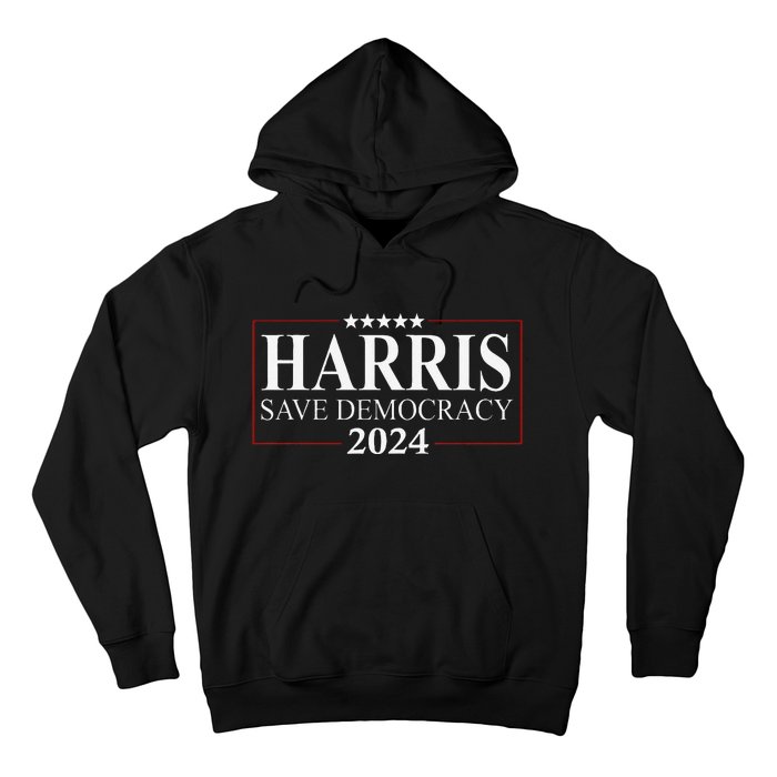 Kamala Harris 2024 Save Our Democracy Vote For President Hoodie