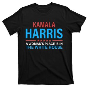 Kamala Harris 2024 A WomanS Place Is In The White House T-Shirt