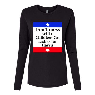 Kamala Harris 2024 Don’T Mess With Childless Cat Ladies For Harris Womens Cotton Relaxed Long Sleeve T-Shirt