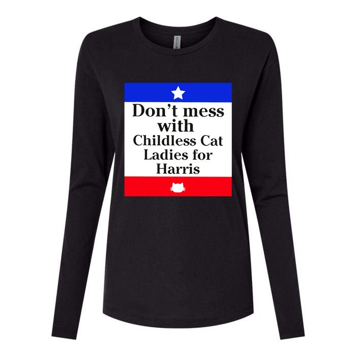 Kamala Harris 2024 Don’T Mess With Childless Cat Ladies For Harris Womens Cotton Relaxed Long Sleeve T-Shirt