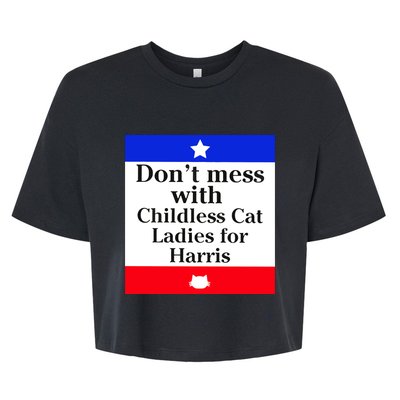 Kamala Harris 2024 Don’T Mess With Childless Cat Ladies For Harris Bella+Canvas Jersey Crop Tee