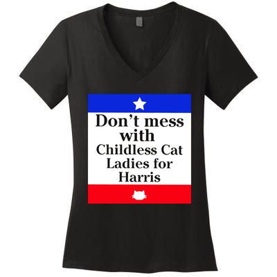 Kamala Harris 2024 Don’T Mess With Childless Cat Ladies For Harris Women's V-Neck T-Shirt