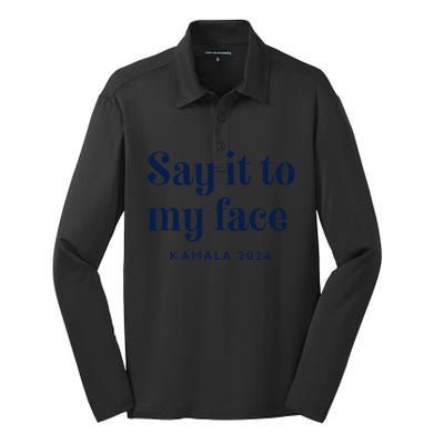 Kamala Harris 2024 Say It To My Face Debate Me Silk Touch Performance Long Sleeve Polo