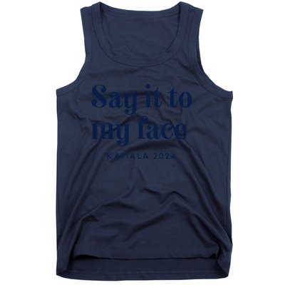 Kamala Harris 2024 Say It To My Face Debate Me Tank Top