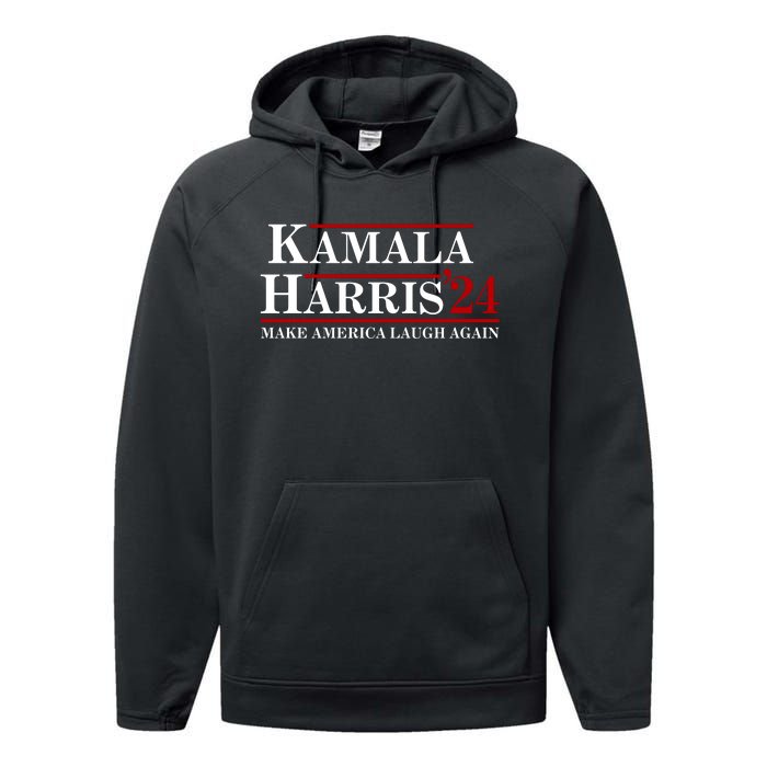 Kamala Harris 2024 Make America Laugh Again Performance Fleece Hoodie