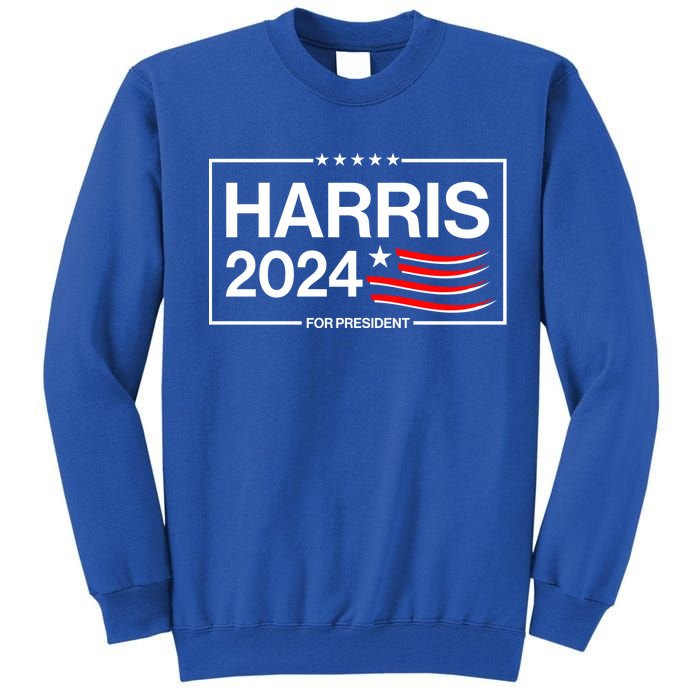 Kamala Harris 2024 For President Tall Sweatshirt