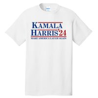 Kamala Harris 2024 Make America Laugh Again Tall T-Shirt