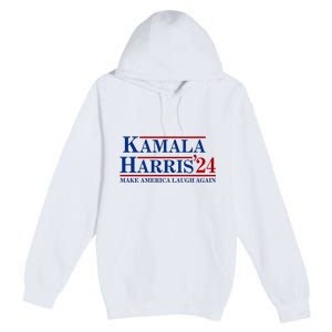 Kamala Harris 2024 Make America Laugh Again Premium Pullover Hoodie