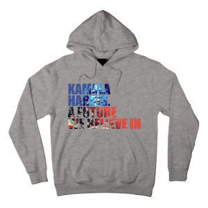 Kamala Harris 2024 Presidential Campaign Tall Hoodie