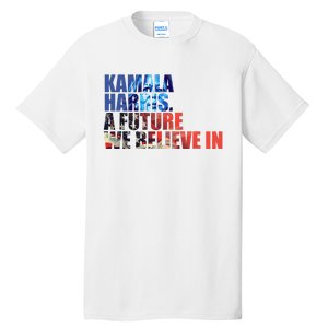 Kamala Harris 2024 Presidential Campaign Tall T-Shirt