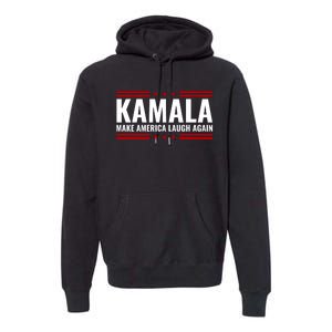 Kamala Harris 2024 Make America Laugh Again Premium Hoodie