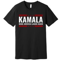 Kamala Harris 2024 Make America Laugh Again Premium T-Shirt