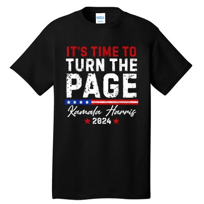 Kamala Harris 2024 Its Time To Turn Page Tall T-Shirt