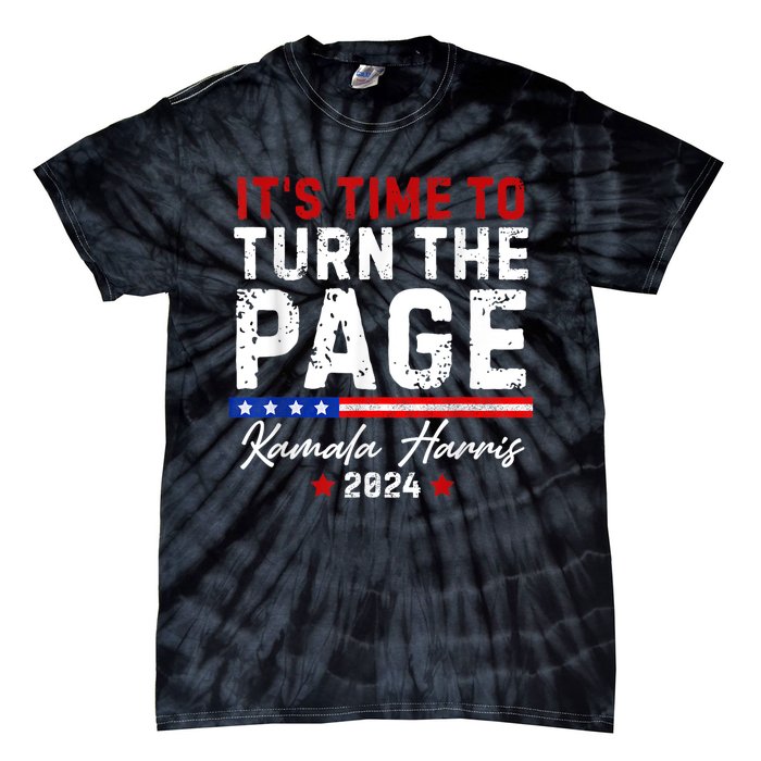 Kamala Harris 2024 Its Time To Turn Page Tie-Dye T-Shirt