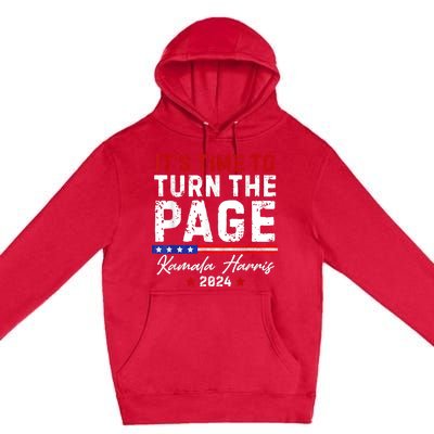 Kamala Harris 2024 Its Time To Turn Page Premium Pullover Hoodie