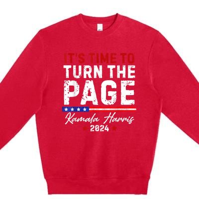 Kamala Harris 2024 Its Time To Turn Page Premium Crewneck Sweatshirt