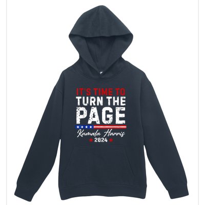 Kamala Harris 2024 Its Time To Turn Page Urban Pullover Hoodie