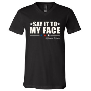 Kamala Harris 2024 Say It To My Face Debate Me V-Neck T-Shirt