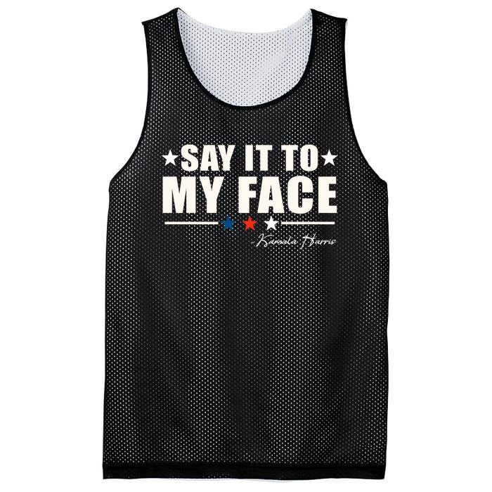 Kamala Harris 2024 Say It To My Face Debate Me Mesh Reversible Basketball Jersey Tank