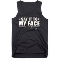 Kamala Harris 2024 Say It To My Face Debate Me Tank Top