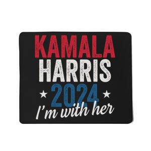 Kamala Harris 2024 Support IM With Her Kamala Harris 2024 Mousepad