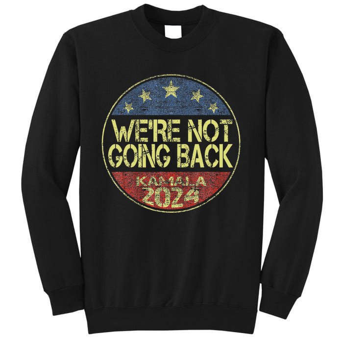 Kamala Harris 2024 For President Campaign Tall Sweatshirt