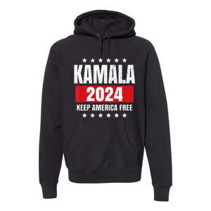 Kamala Harris 2024 Keep America Free Pro Kamala 2024 Premium Hoodie