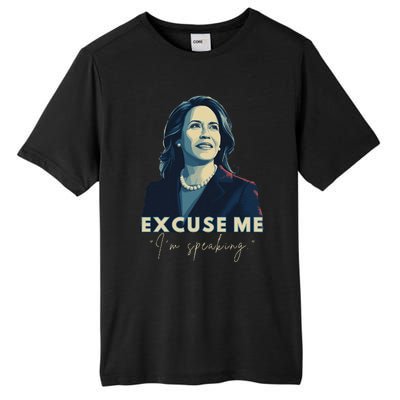 Kamala Harris 2024 Excuse Me IM Speaking Funny Saying Tall Fusion ChromaSoft Performance T-Shirt