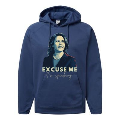 Kamala Harris 2024 Excuse Me IM Speaking Funny Saying Performance Fleece Hoodie