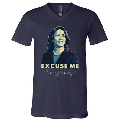 Kamala Harris 2024 Excuse Me IM Speaking Funny Saying V-Neck T-Shirt