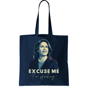 Kamala Harris 2024 Excuse Me IM Speaking Funny Saying Tote Bag