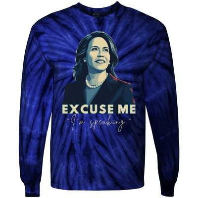 Kamala Harris 2024 Excuse Me IM Speaking Funny Saying Tie-Dye Long Sleeve Shirt