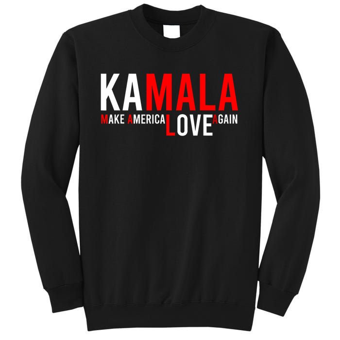 Kamala Harris 2024 For President Make America Love Again Sweatshirt