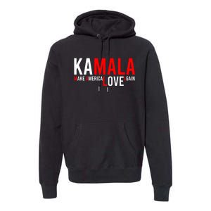 Kamala Harris 2024 For President Make America Love Again Premium Hoodie