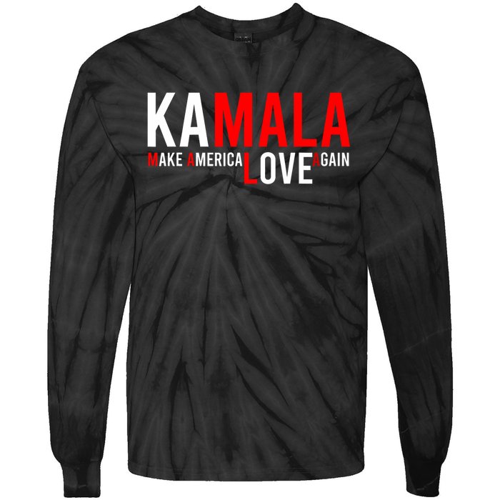 Kamala Harris 2024 For President Make America Love Again Tie-Dye Long Sleeve Shirt