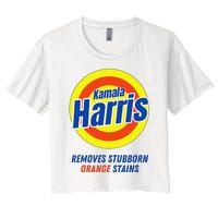 Kamala Harris 2024 Removes Stubborn Orange Stains Funny Vote Women's Crop Top Tee