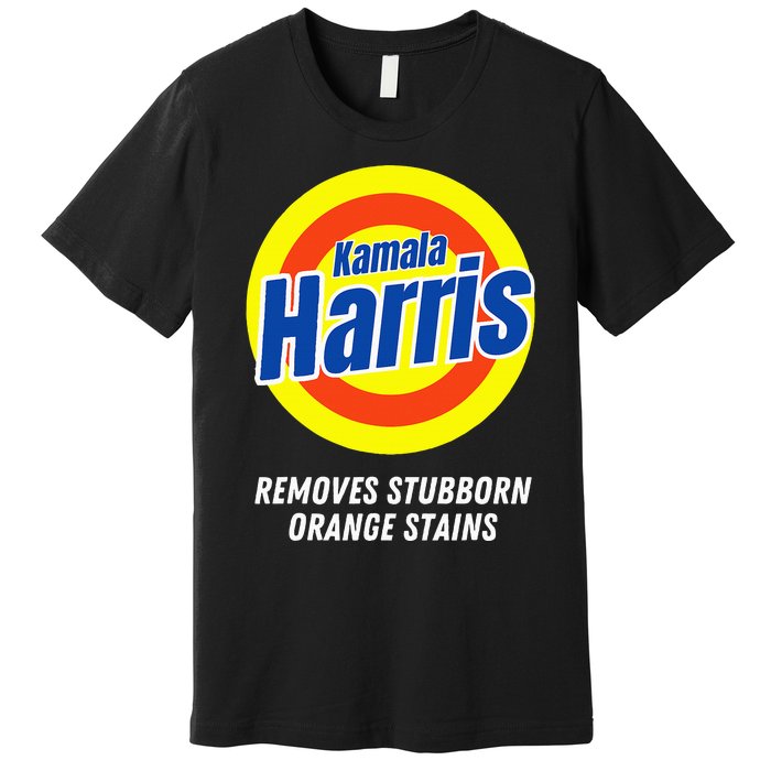 Kamala Harris 2024 Removes Stubborn Orange Stains Humorous Premium T-Shirt