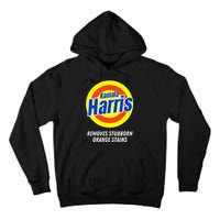 Kamala Harris 2024 Removes Stubborn Orange Stains Humorous Tall Hoodie