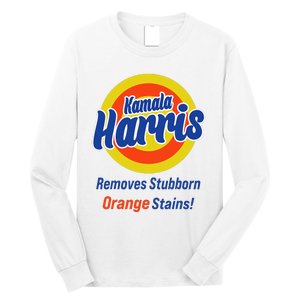 Kamala Harris 2024 Removes Stubborn Orange Stains Long Sleeve Shirt