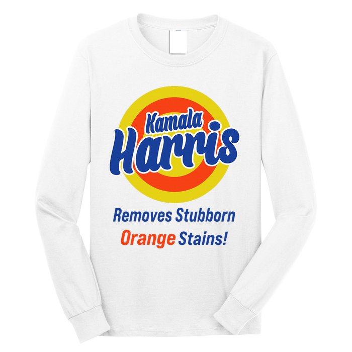 Kamala Harris 2024 Removes Stubborn Orange Stains Long Sleeve Shirt