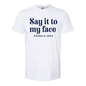 Kamala Harris 2024 Say It To My Face Debate Me Softstyle CVC T-Shirt