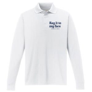 Kamala Harris 2024 Say It To My Face Debate Me Performance Long Sleeve Polo