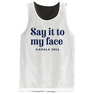 Kamala Harris 2024 Say It To My Face Debate Me Mesh Reversible Basketball Jersey Tank