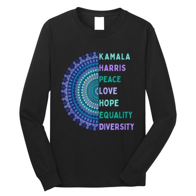 Kamala Harris 2024. Peace Love Hope Equality Diversity Long Sleeve Shirt