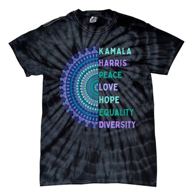 Kamala Harris 2024. Peace Love Hope Equality Diversity Tie-Dye T-Shirt