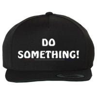 Kamala Harris 2024 Election Michelle Obama Do Something! Wool Snapback Cap