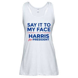 Kamala Harris 2024 Say It To My Face Debate Me Ladies Essential Flowy Tank