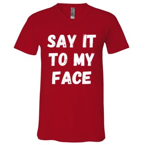 Kamala Harris 2024 Say It To My Face Kamala Harris Debate V-Neck T-Shirt