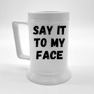 Kamala Harris 2024 Say It To My Face Kamala Harris Debate Beer Stein