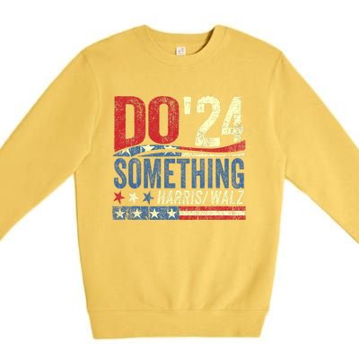 Kamala Harris 2024 Election Michelle Obama Do Something Premium Crewneck Sweatshirt